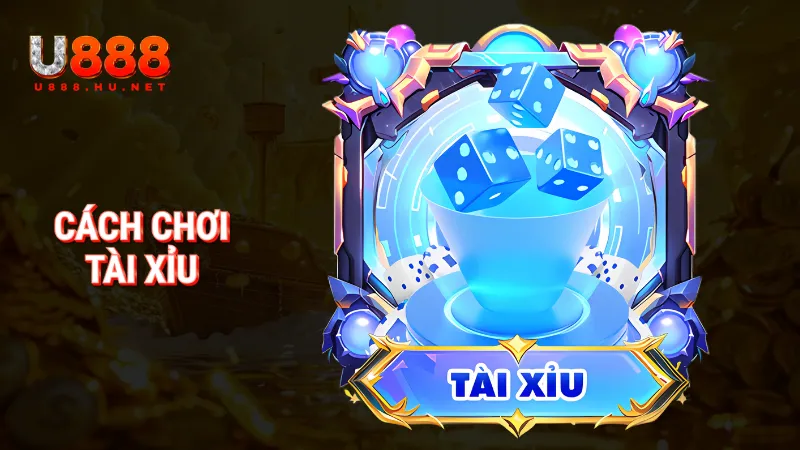 Cách chơi tài xỉu